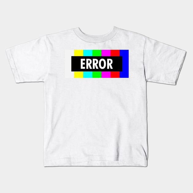 Error No Signal Kids T-Shirt by GreazyL